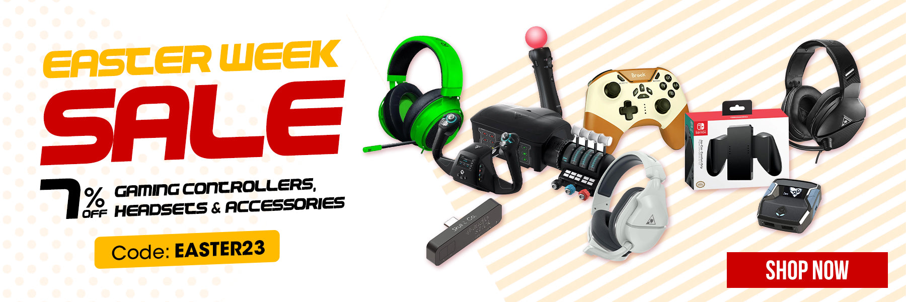 Easter Week Sale 7% Off on all Gaming Controllers, Headsets & Accessories