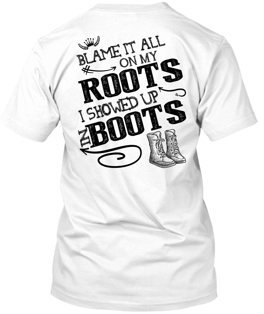 blame it on my roots shirt