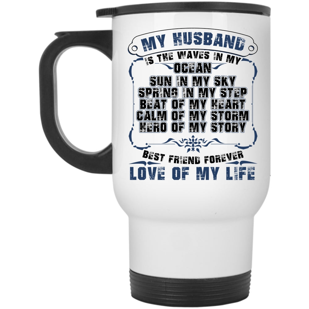 Best Friend Forever Love Of My Life Travel Mug My Husband Is The Wave Premium Fan Store