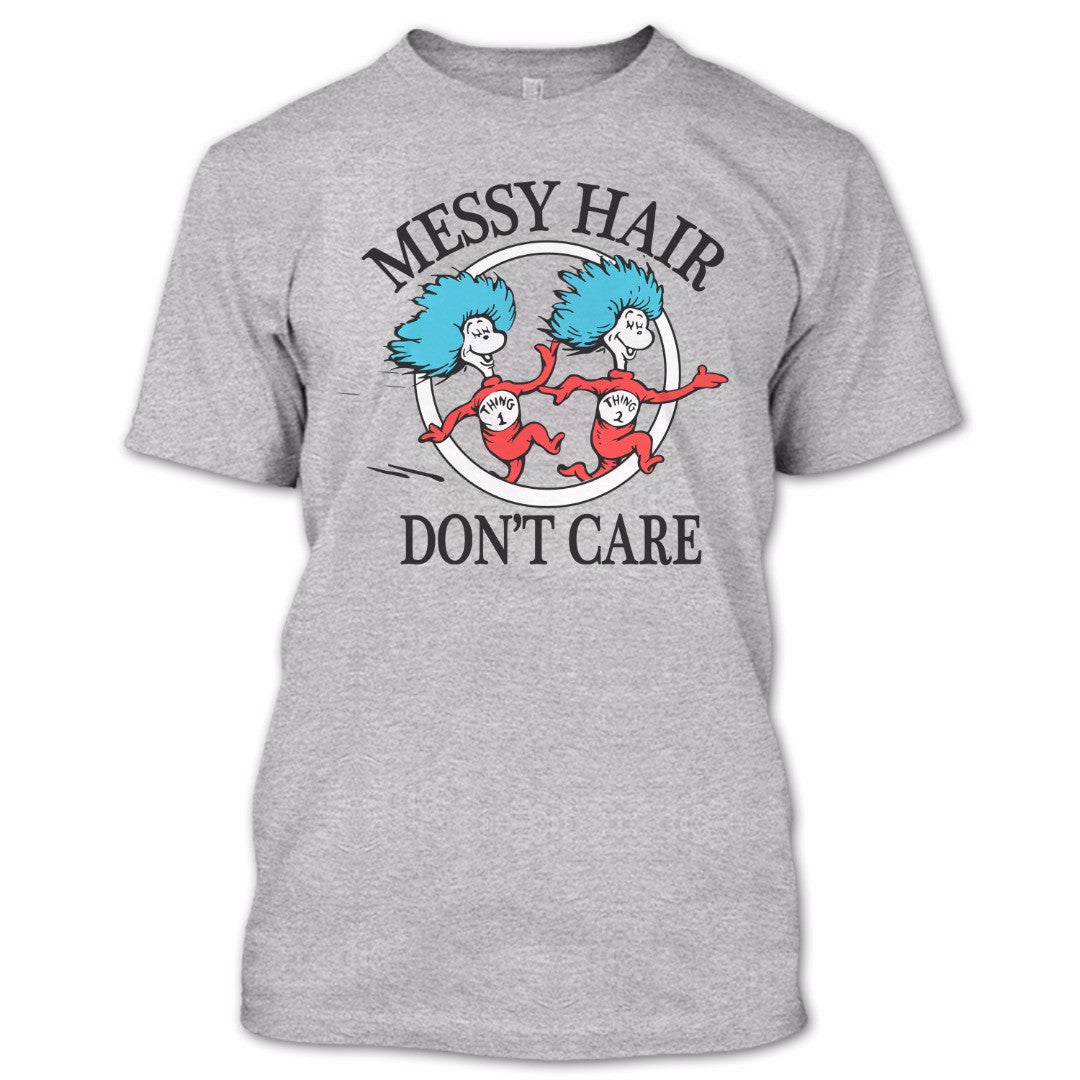 Dr Seuss Quotes T Shirt Messy Hair Dont Care Read Across