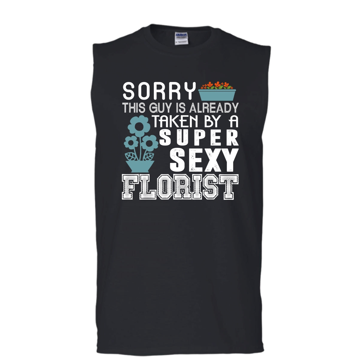 Sorry This Guy Already Taken T Shirt Sexy Florist T Shirt Cool T Shirt Premium Fan Store