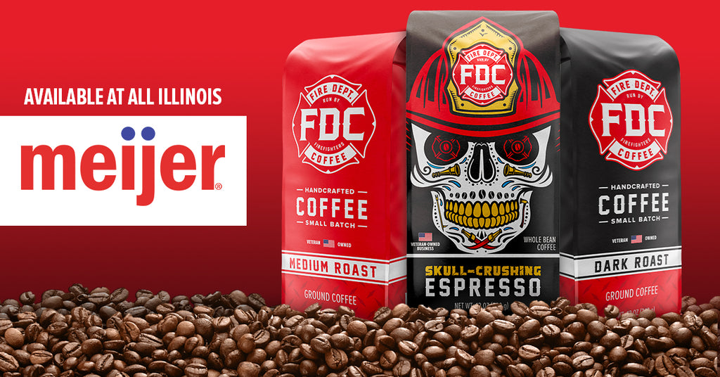 Fire Department Coffee is now available at all IL Meijer stores.