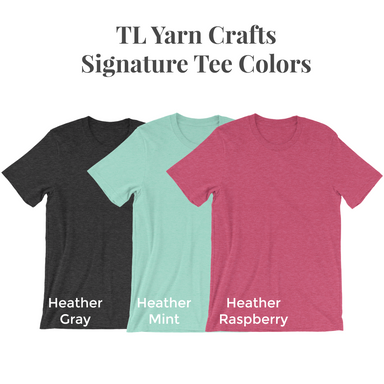Work In Progress T-Shirt — TL Yarn Crafts