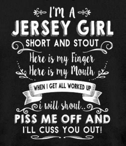 I AM A JERSEY GIRL SHORT AND STOUT