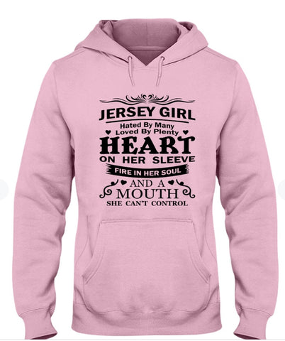 JERSEY GIRL HATED BY MANY LOVED BY PLENTY Hooded Sweatshirt