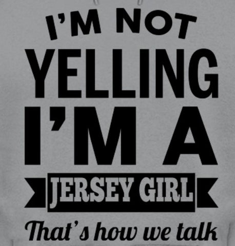 Yelling Jersey girl