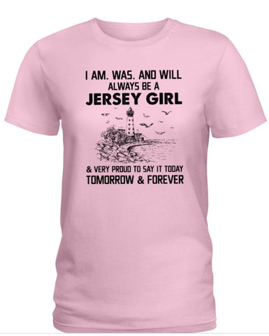 i am was and will Jersey girl T-shirt