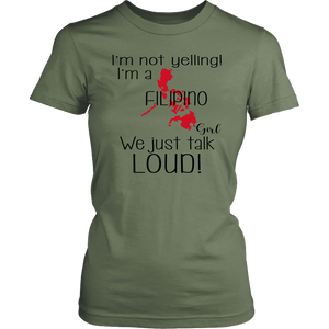 I'm Not Yelling I'm A Filipino Girl T-shirt - T-shirt Teezalo