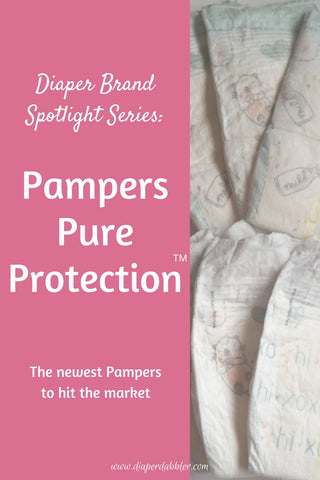 Diaper Brand Spotlight Series: Pampers Pure Protection - Diaper Dabbler