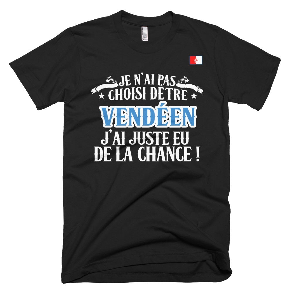 Les blagues à deux balles - Page 5 Tee-shirt-t-shirt-sweatshirt-venden-je-n-ai-pas-choisi-d-tre-venden-j-ai-juste-eu-de-la-chance-1_1024x1024