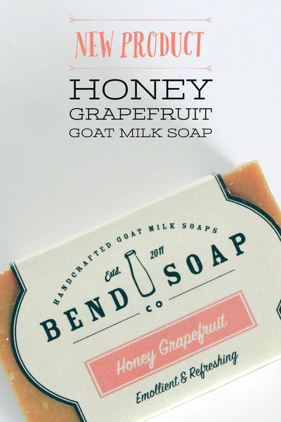 New Product - Honey Grapefruit Goat Milk Soap - Bend Soap Company