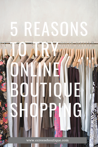 5 Reasons to Try Boutique Shopping Online – CC Reese Boutique