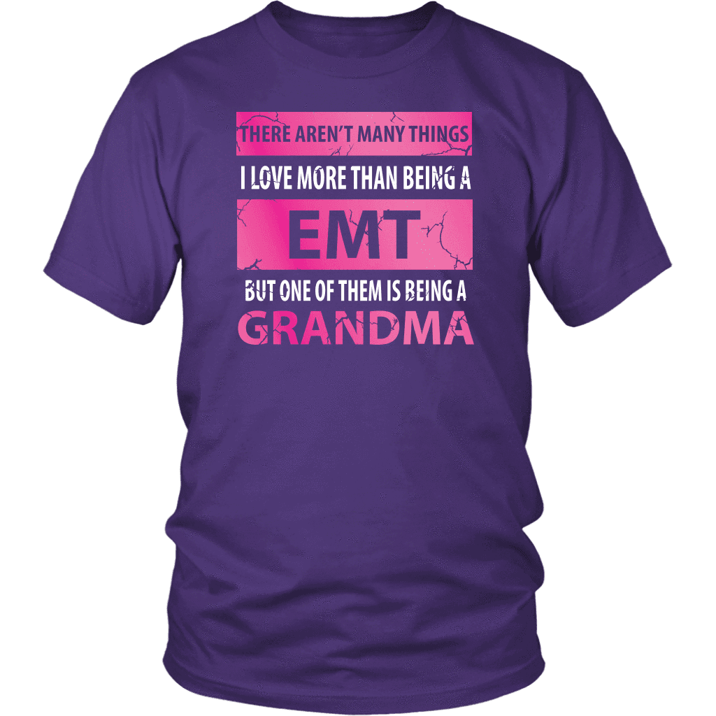 There Aren't Many Things I Love More Than Being A EMT Grandma - Soft District Unisex T-Shirt