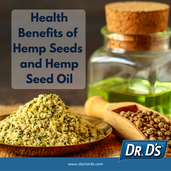 Health Benefits of Hemp Seeds and Hemp Seed Oil