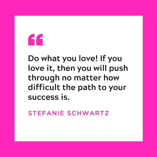 Aussie Female Entrepreneurs - Stefanie Schwartz Chuchka Founder Quotes