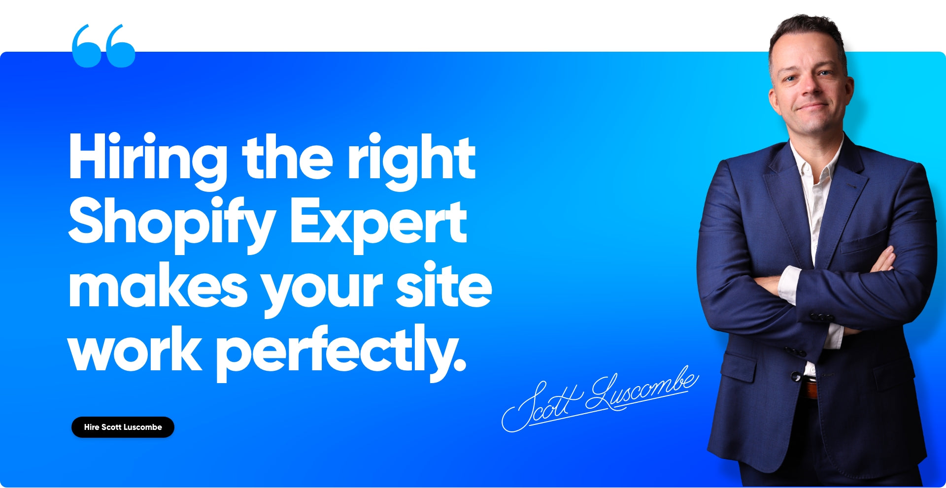 Hire freelance Shopify eCommerce Expert Developer Scott Luscombe