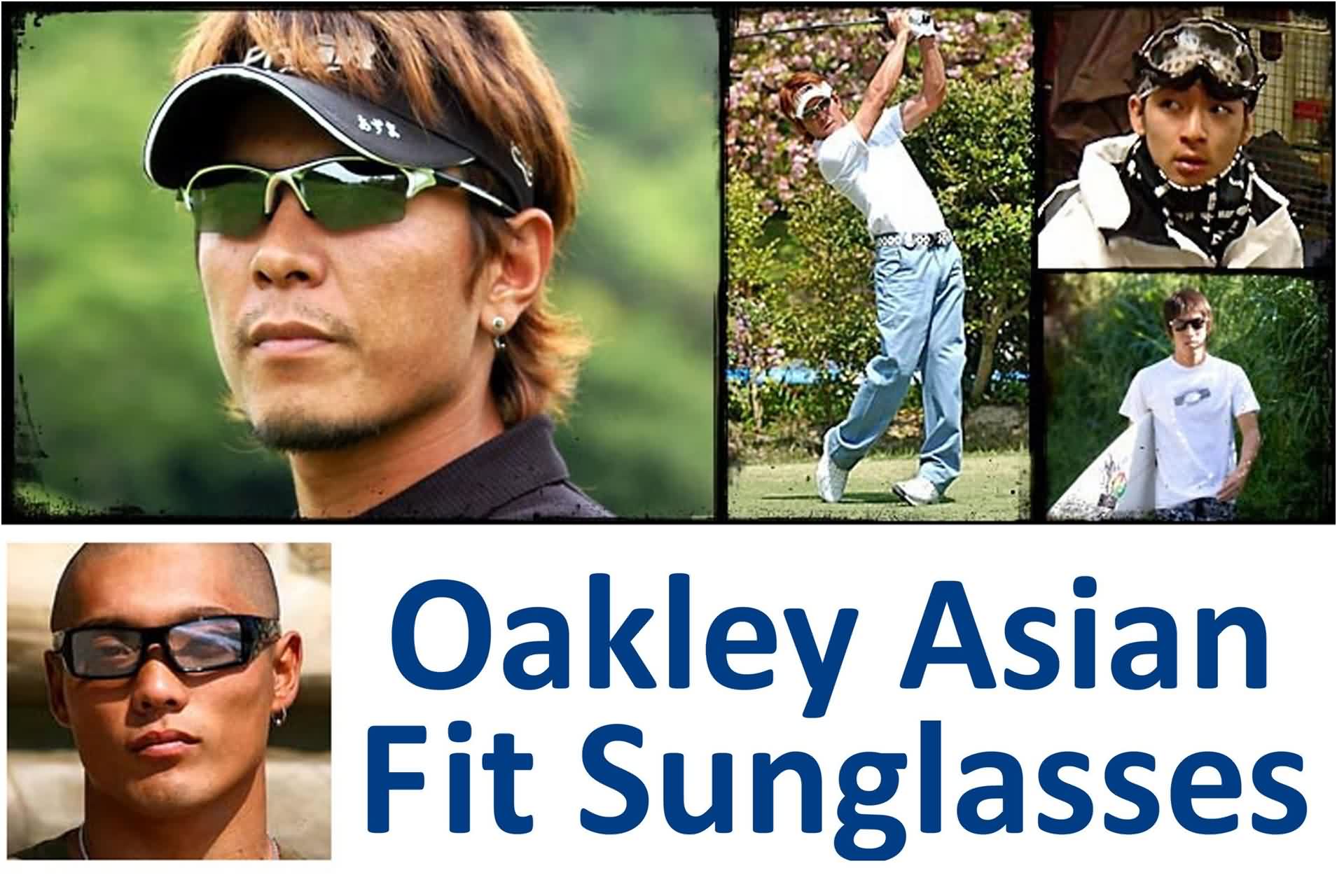 Oakley Asian Fit Sunglasses Guide Lookbook
