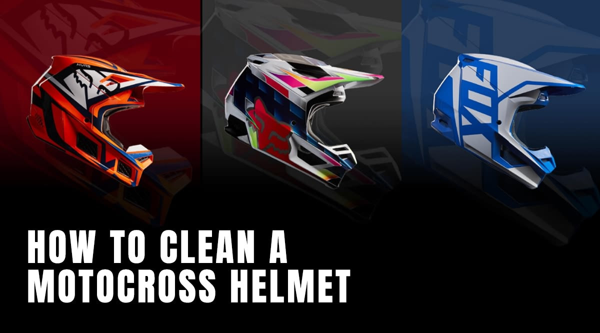 Fox Racing: How To Clean a Motorcross Helmet