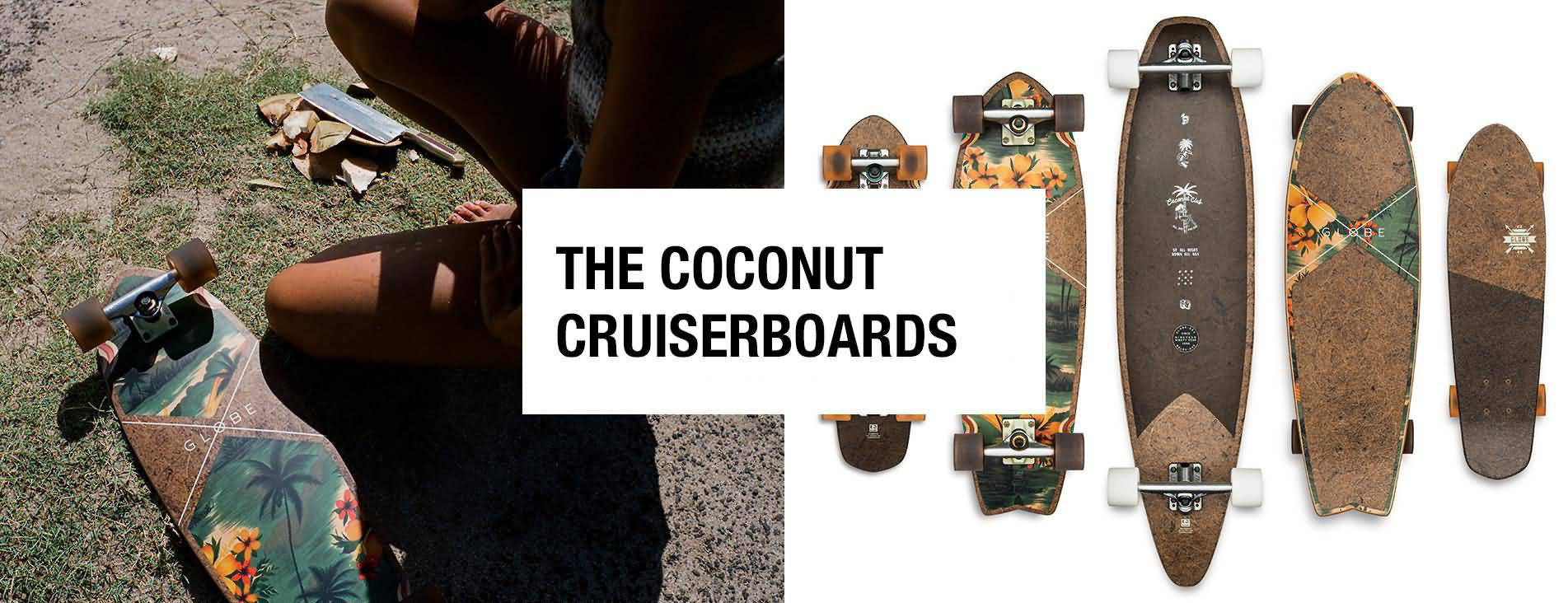 Globe 2017 Introducing The Coconut Cruiserboards Series