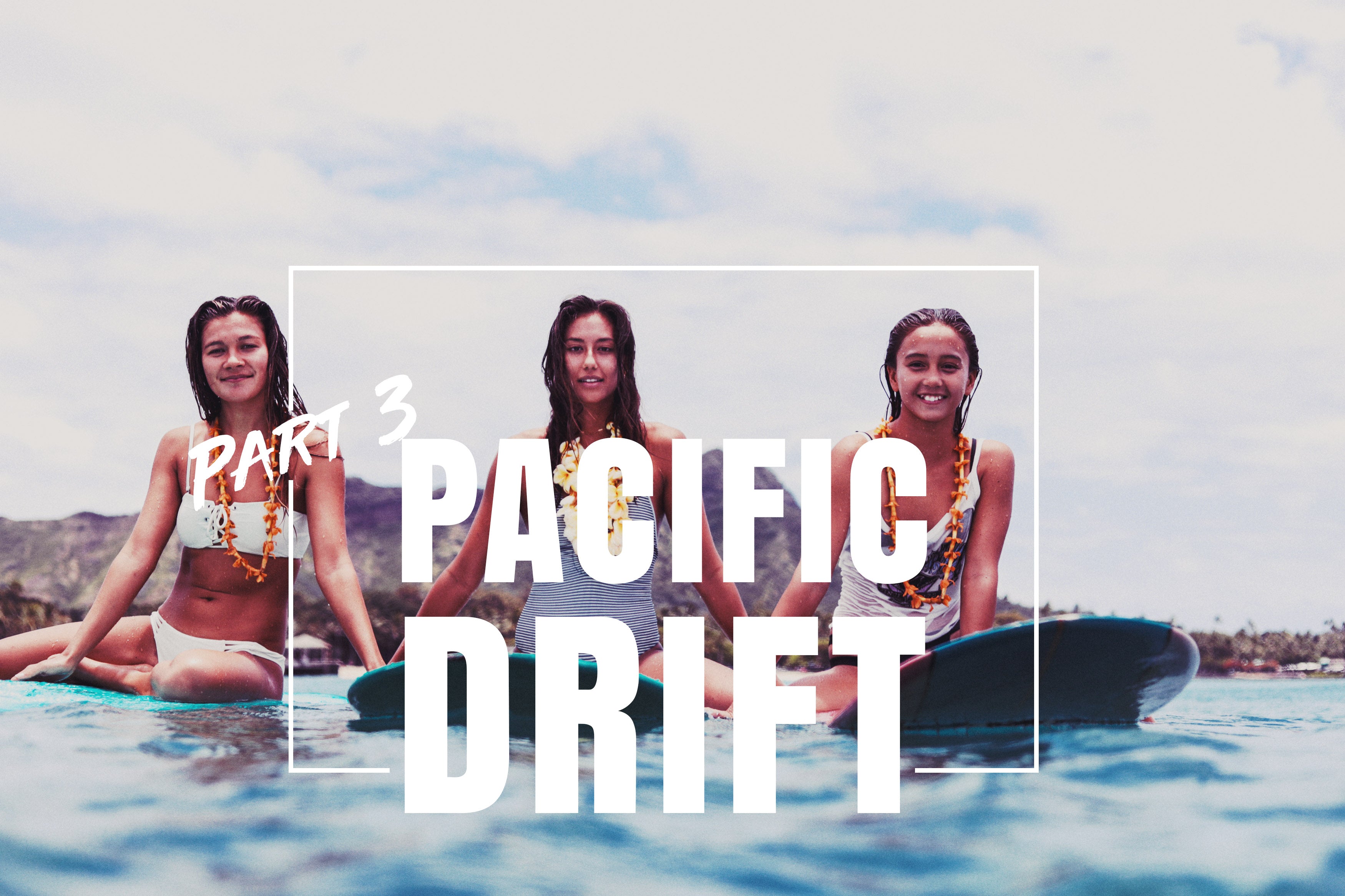 Summer 2018 Lifestyle Apparel Swimwear Part 3 Pacific Drift Collection