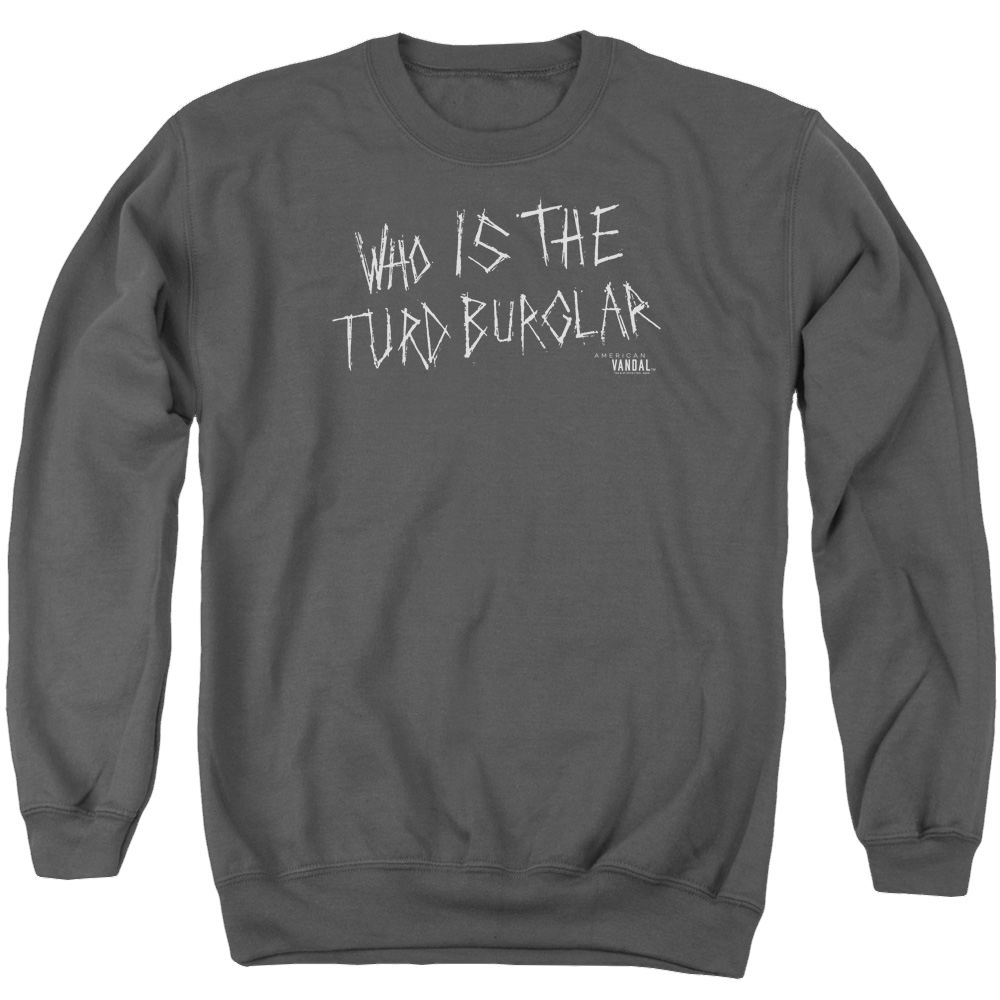 American Vandal Turd Burglar - Men's Crewneck Sweatshirt