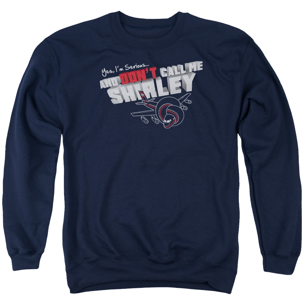 Airplane Dont Call Me Shirley - Men's Crewneck Sweatshirt