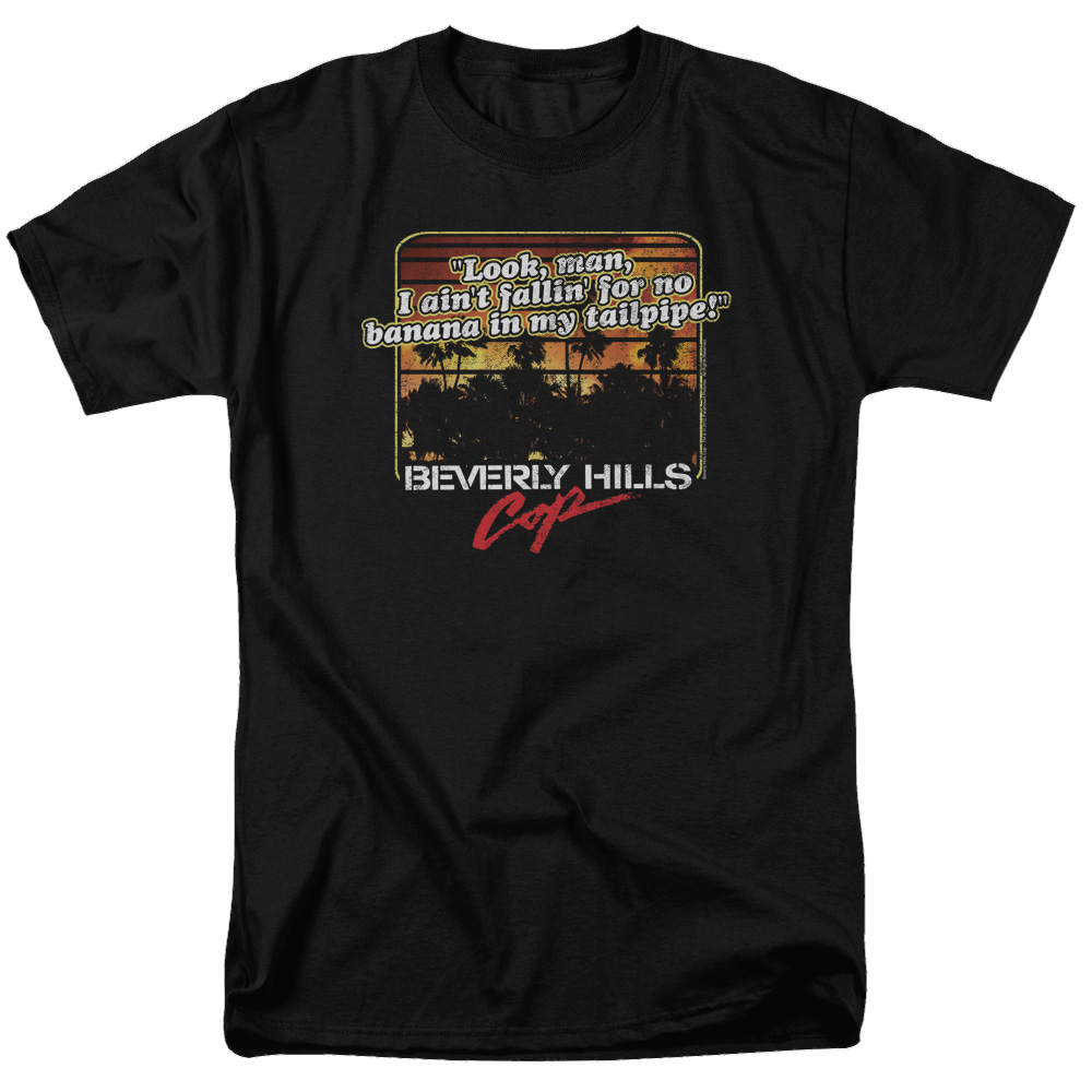 Beverly Hills Cop Banana In My Tailpipe - Men's Regular Fit T-Shirt