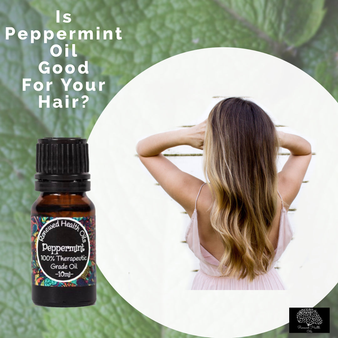 Is Peppermint Oil Good for Your Hair?