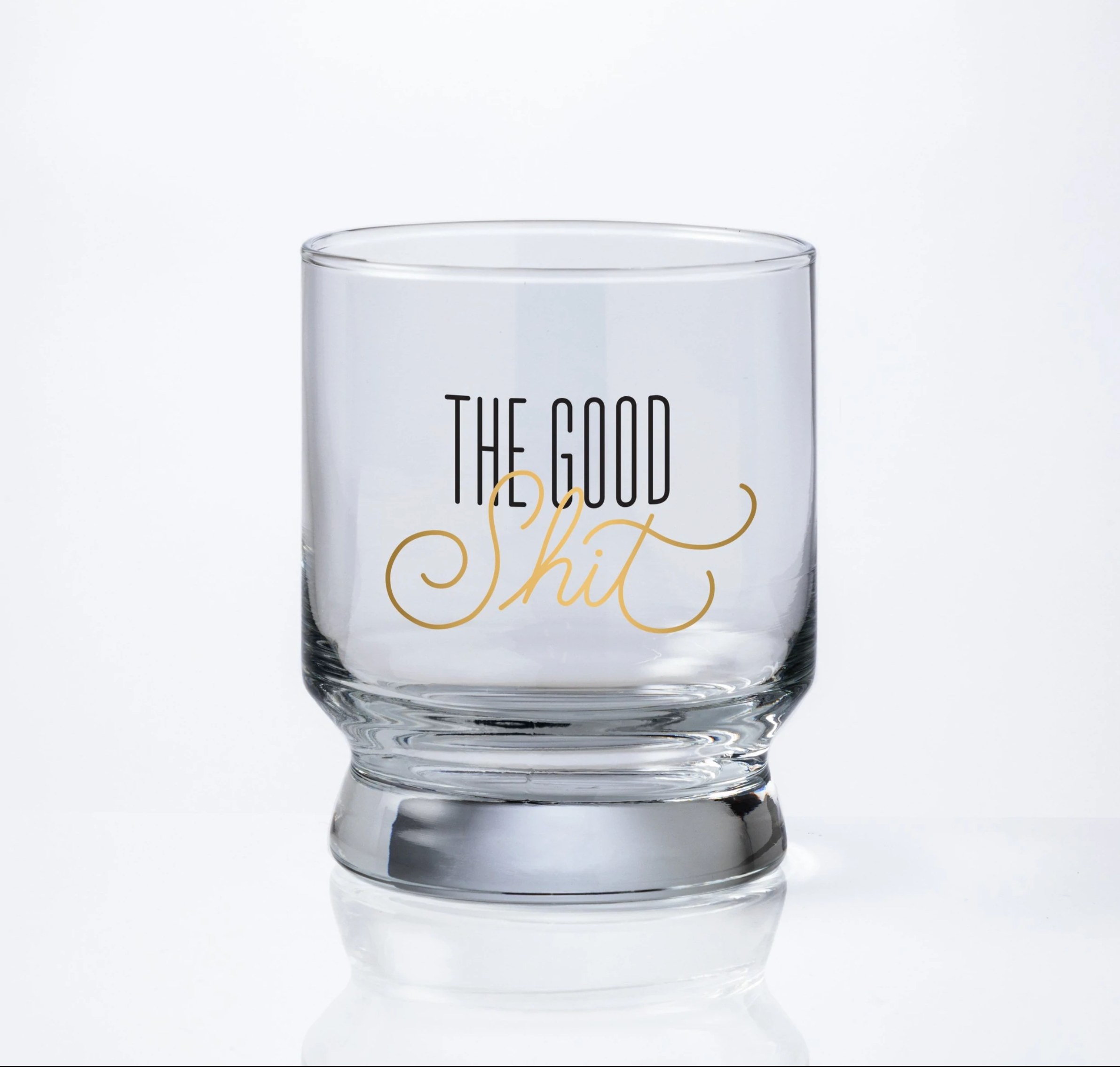 THE GOOD SHIT LOWBALL GLASS