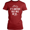 T-shirt District Womens Shirt / Red / XS It's Another Half Mile Or So... Womens