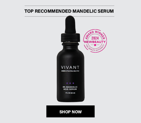 Vivant Skincare's Award-Winning 8% Mandelic Acid Serum