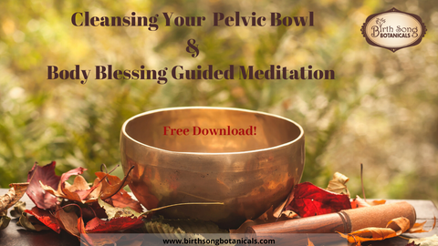 Pelvic bowl meditation and body blessing