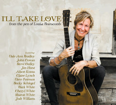 I'll Take Love (from the Pen of Louisa Branscomb) from Compass Records