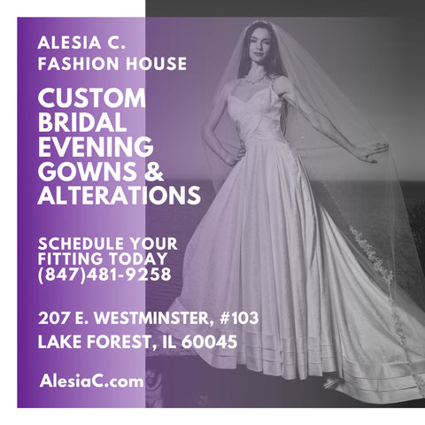 fashion house of Alesia C. custom bridal evening gowns and alterations in Lake Forest IL