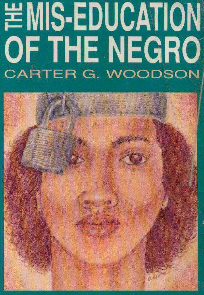 The Mis Education Of The Negro