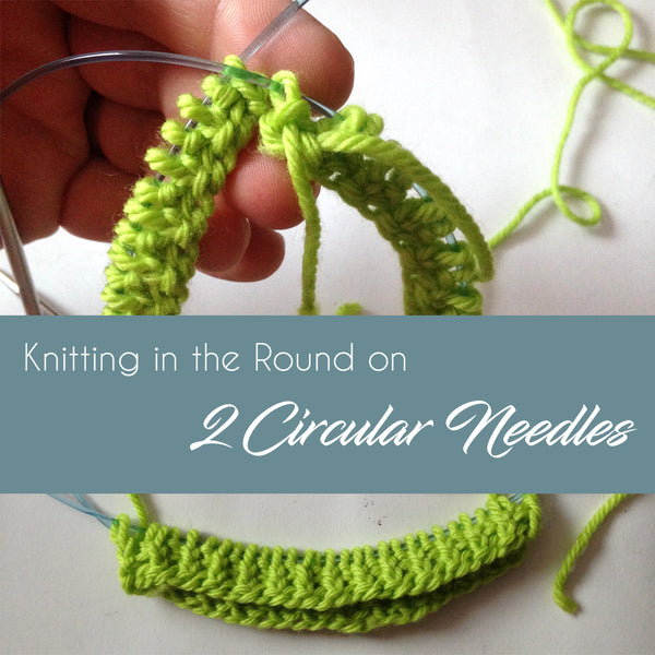 How to knit in the round on two circular needles