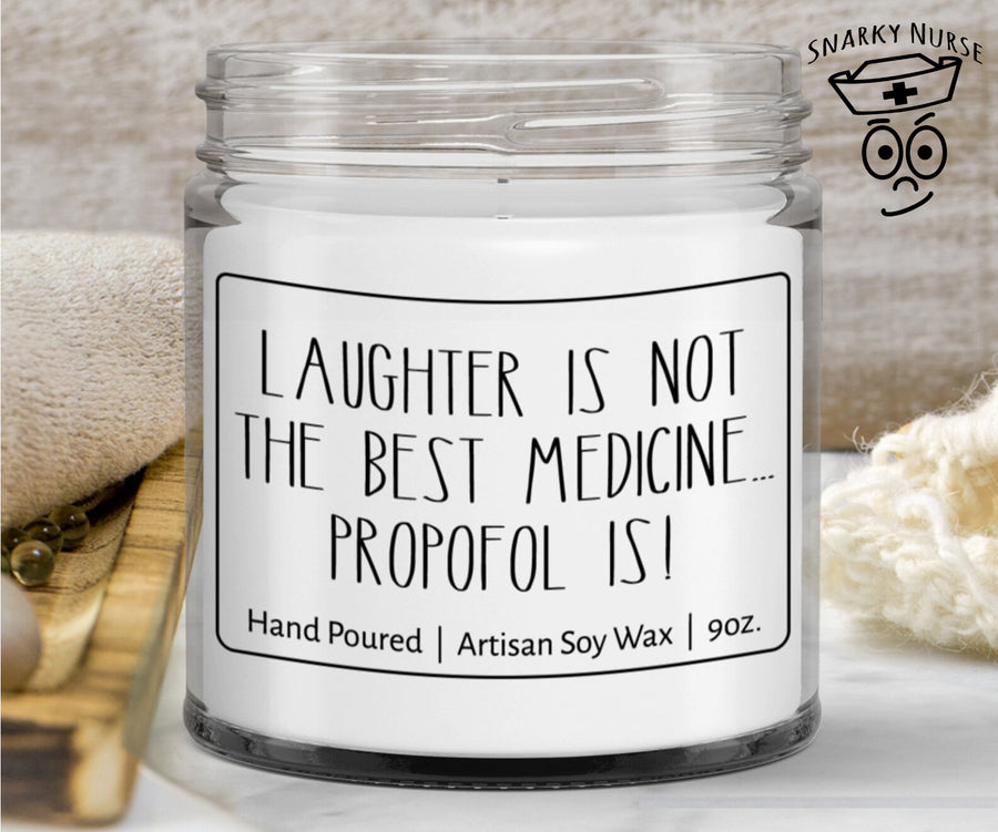 Nurse Candle | Laughter is not the best medicine, Propofol is ...