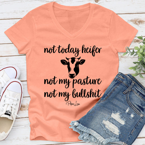 Not Today Heifer Not My Pasture Not My Bullshit – Piper Lou Collection