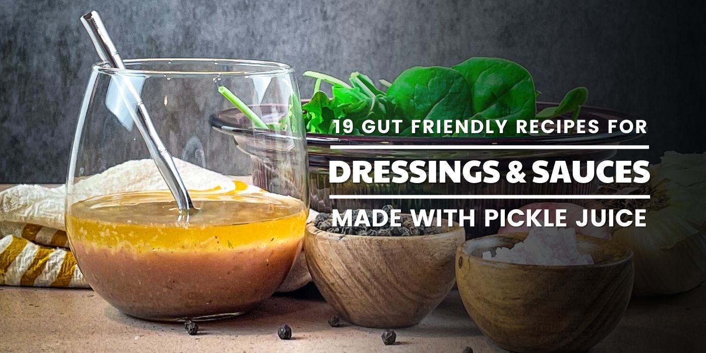 Pickle Up Your Dressings & Sauces with 19 Recipes for Dill Pickle Juice