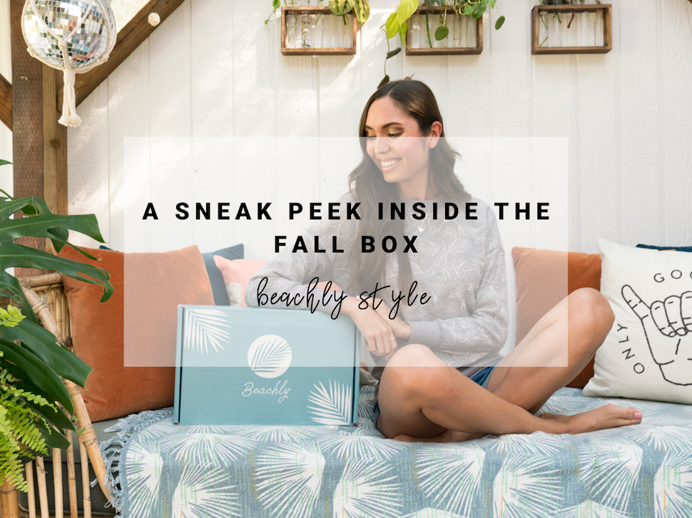 A Sneak Peek Inside the Fall Box Beachly Style