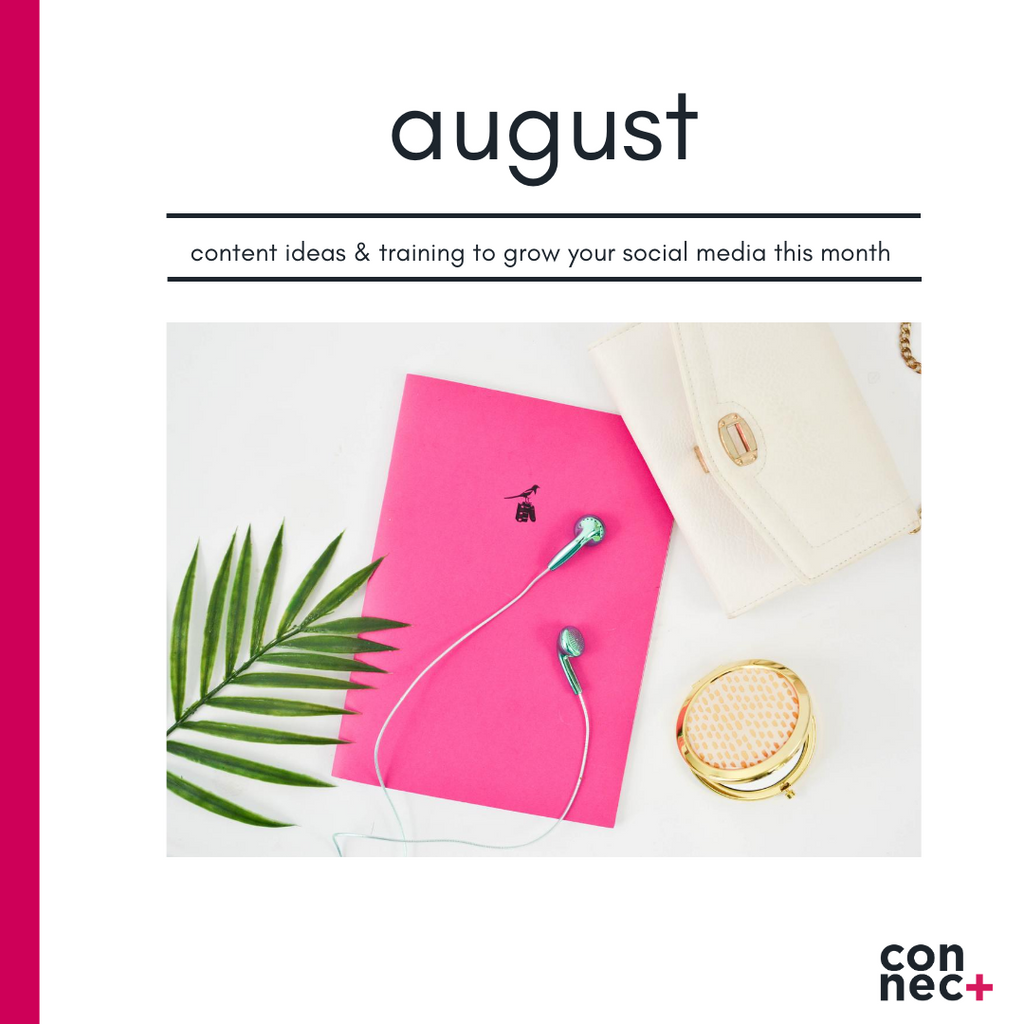 Your August Content Guide Connect Plus