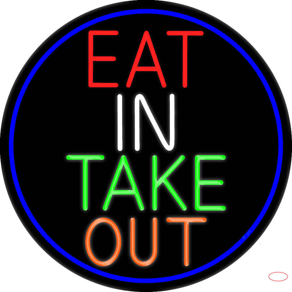 Eat In Take Out Oval With Blue Border Handmade Art Neon Sign – Bro Neon