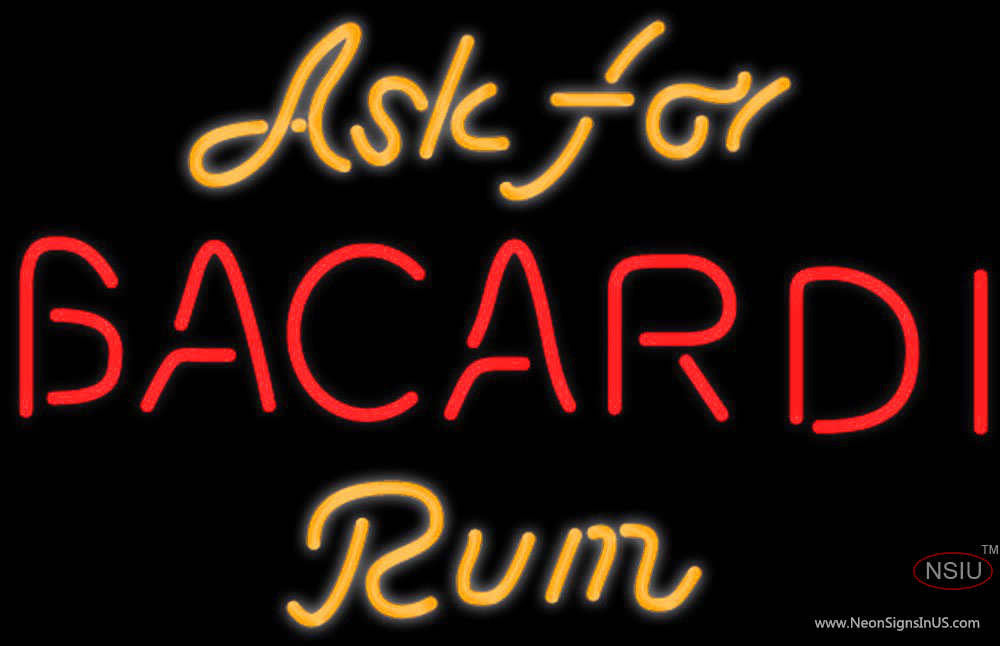 Bacardi Ask For Neon Rum Sign – Bro Neon Sign