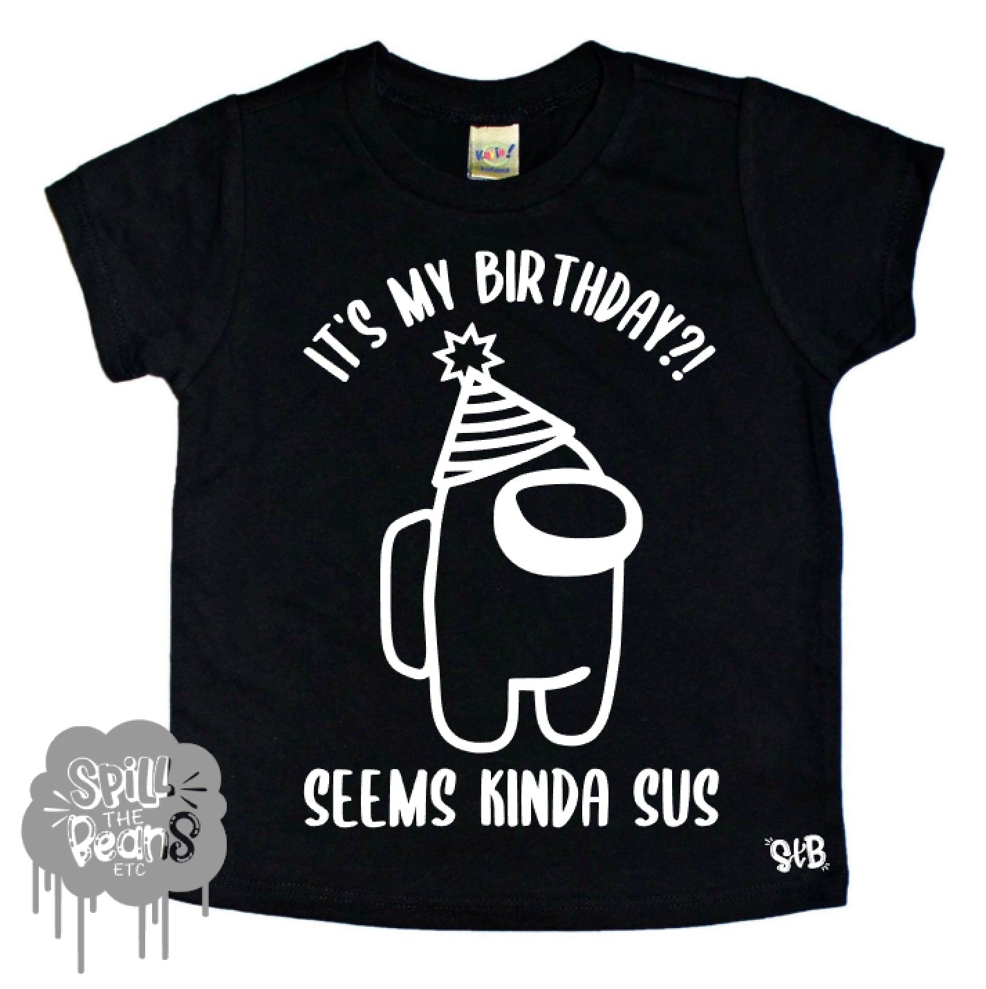 It's My Birthday, Seems Kinda Sus Birthday Kid's Tee