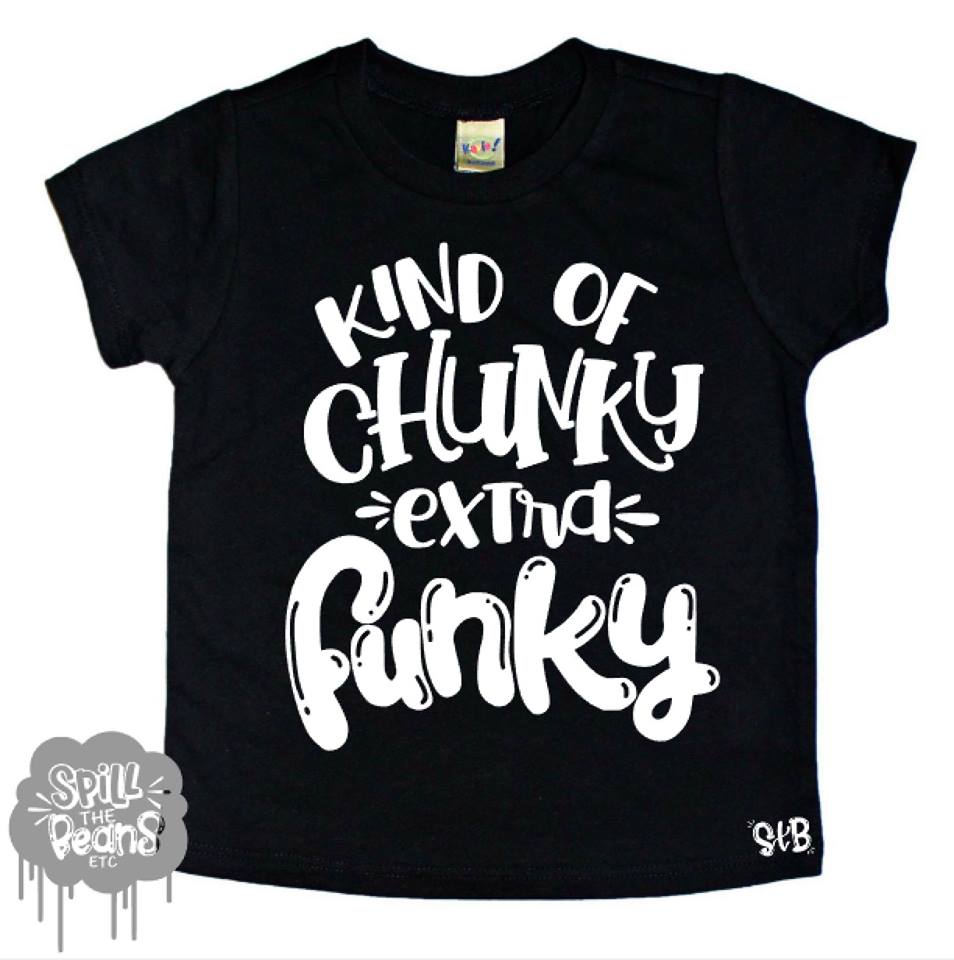 Kind Of Chunky Extra Funky Kid's Tee or Bodysuit