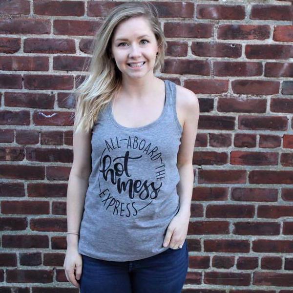 All Aboard The Hot Mess Express Adult Women's Tank or Tee ...