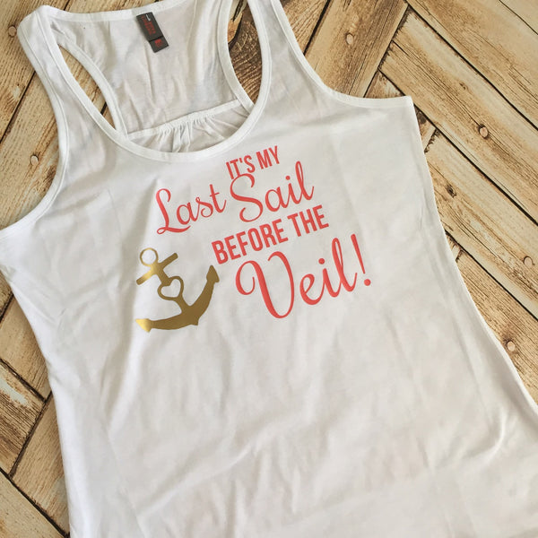 It's My Last Sail Before the Veil Bachelorette Party Tank Tops ...