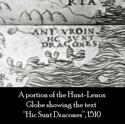 Hunt Lenox Globe, Hic Sunt Dracones