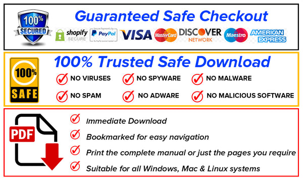 Guaranteed Safe Checkout | Shopify Secure | PayPal | VISA | Mastercard | Discover | Maestro | American Express | 100% Trusted Download | No Viruses | No Spyware | No Malware | No Spam | No Adware | No Malicious Software | PDF Download | Immediate Download| Bookmarked for easy navigation | Print the complete manual or just the pages you require | Suitable for all Windows, Mac & Linux systems | carmanualsdirect