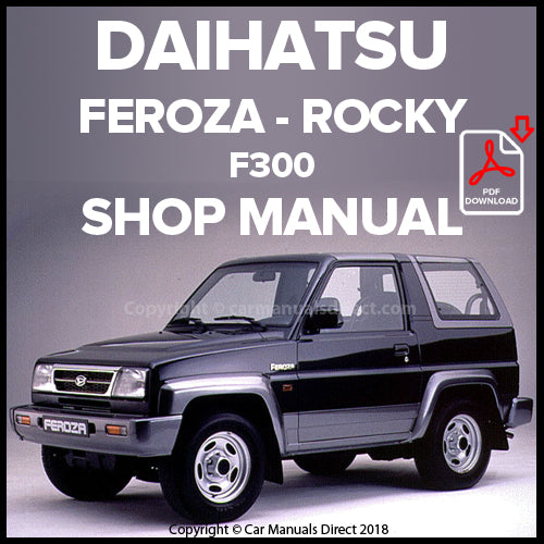 DAIHATSU F300 Feroza and Rocky Workshop Manual – Car Manuals Direct